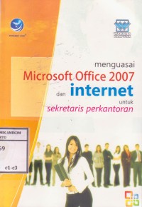 Image of Menguasai Microsoft Office 2007 dan Internet untuk sekretaris perkantoran