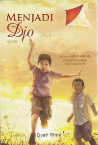 Image of Menjadi Djo; karna keyakinan menghapuskan ketakutan