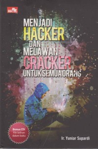 Image of Menjadi Hacker dan Melawan Cracker untuk Semua Orang