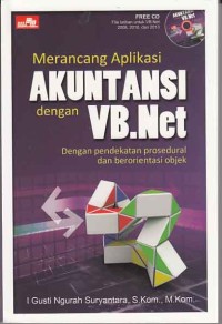 Image of Merancang aplikasi akuntansi dengan VB.net dengan pendekatan prosedural dan berorientasi objek
