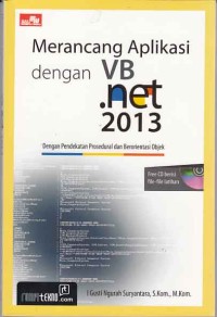 Image of Merancang aplikasi dengan vb.net 2013; dengan pendekatan proseduran dan berorientasi objek