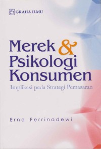 Image of Merek & Psikologi Konsumen; implikasi pada strategi pemasaran