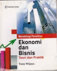 Image of Metodologi penelitian ekonomi dan bisnis teori dan praktik