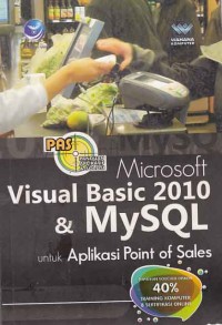Image of PAS (panduan aplikatif & solusi) Microsoft Visual Basic 2010 dan MySQL untuk Aplikasi Point of Sales