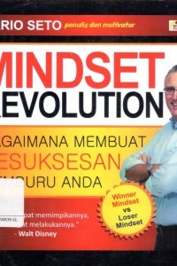 Image of Mindset revolution bagaimana membuat kesusksesan memburu anda