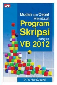 Image of Mudah dan cepat membuat program skripsi dengan VB 2012