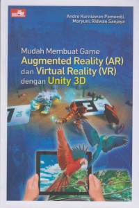 Image of Mudah membuat game augmented reality (AR) dan Virtual Reality (VR) dengan Unity 3D