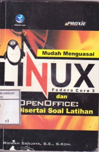 Image of Mudah Menguasai Linux Fedora Core 3 dan OpenOffice: Disertai Soal Latihan