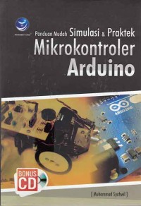 Image of Panduan mudah simulasi dan praktek Mikrokontroler Arduino