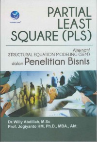Image of Partial Least Square (PLS) Alternatif Structural Equation Modeling (SEM) dalam Penelitian Bisnis