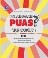 Image of Pelanggan puas? Tak Cukup!