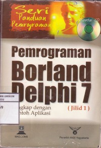 Image of Seri Panduan Pemrograman: Pemrograman Borland Delphi 7 Jilid 1