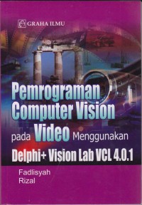 Image of Pemrograman Computer Vision pada Video Menggunakan Delphi + Vision Lab VCL 4.0.1
