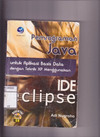 Image of Pemrograman JAVA untuk Aplikasi Basis Data Teknik XP Menggunakan IDE Eclipse