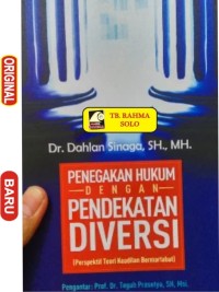 Image of Penegakan Hukum dengan pendekatan diversi (perspektif teori keadilan bermartabat)