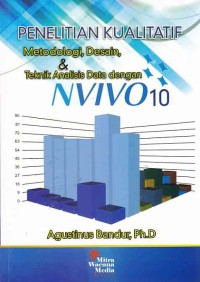 Image of Penelitian Kualitatif metodolog, Desain & Teknik Analisis data dengan NVIVO 10