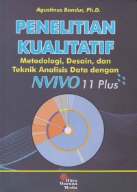 Image of Penelitian kualitatif metodologi, desain dan teknik analisis data dengan NVIVO 11 plus