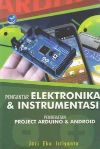 Image of Pengantar Elektronika & Instrumentasi; pendekatan project arduino & android