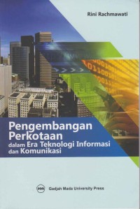 Image of Pengembangan perkotaan dalam era teknologi informasi dan komunikasi