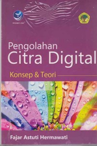 Image of Pengolahan Citra Digital Konsep & Teori
