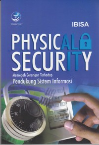 Image of Physical Security, mencegah serangan terhadap pendukung sistem informasi
