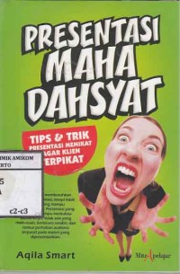Image of Presentasi Maha Dahsyat; tips & trik presentasi memikat agar klien terpikat