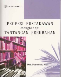 Image of Profesi Pustakawan menghadapi tantangan perubahan