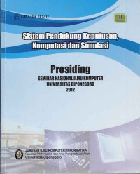 Image of Prosiding; sistem pendukung keputusan, komputasi dan simulasi (seminar nasional ilmu komputer universitas diponegoro 2012