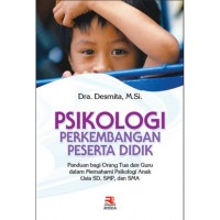 Image of Psikologi perkembangan peserta didik: panduan bagi orang tua dan guru dalam memahami psikologi anak usia SD, SMP dan SMA