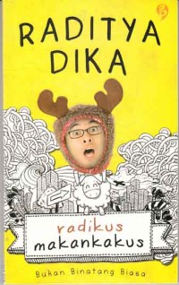 Image of Radikus makankakus; bukan binatang biasa