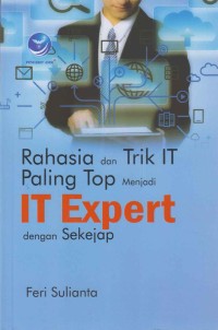 Image of Rahasia dan trik IT paling top menjadi IT Expert dengan sekejab