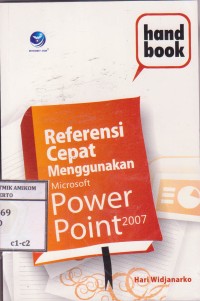 Image of Handbook: Referensi Cepat Menggunakan MS PowerPoint 2007