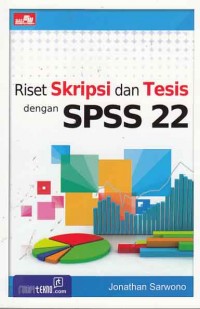Image of Riset Skripsi dan Tesis dengan SPSS 22
