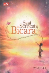 Image of Saat Semesta bicara (edisi baru)