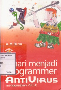 Image of Sehari Menjadi Programmer AntiVirus Menggunakan Visual Basic 6.0