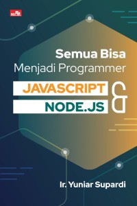 Image of Semua Bisa Menjadi programmer Javascript & Node.js