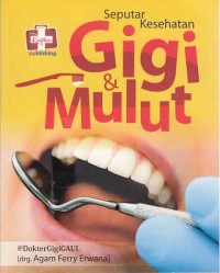 Image of Seputar kesehatan gigi dan mulut