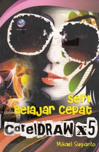 Image of Seri Belajar Cepat Corel Draw X5