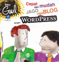 Image of Seri gaul Cepat dan mudah jago ngeblog dengan wordpress