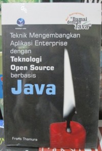 Image of Seri pemrograman damai dengan java: teknik mengembangkan aplikasi enterprise dengan teknologi open source berbasis java