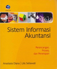 Image of Sistem Informasi Akuntansi perancangan, proses dan penerapan