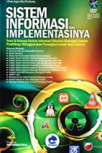 Image of Sistem Informasi dan Implementasinya ; teori dan konsep sistem informasi disertrai berbagai contoh praktiknya menggunakan perangkat lunak open source