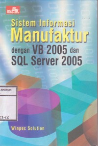 Image of Sistem Informasi manufaktur dengan VB 2005 dan SQL server 2005