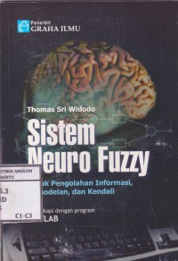 Image of Sistem Neuro Fuzzy; untuk pengolahan informasi, pemodelan, dan kendali dilengkapi dengan program matlab
