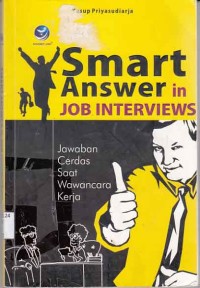 Image of Smart Answer In Job Interviews; Jawaban Cerdas Saat Wawancara Kerja