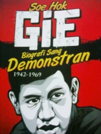 Image of SoeHok Gie Biografi sang Demostran 1942-1969