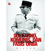 Image of Soekarno dipuja dibunuh dan dikenang