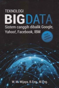 Image of Teknologi Big data ; sistem canggih dibalik google, yahoo!, facebook, IBM