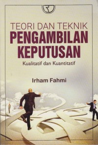 Image of Teori dan Teknik Pengambilan keputusan kualitatif dan kuantitatif