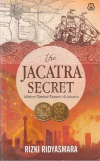 Image of The Jacatra Secret; misteri simbol satanic di jakarta